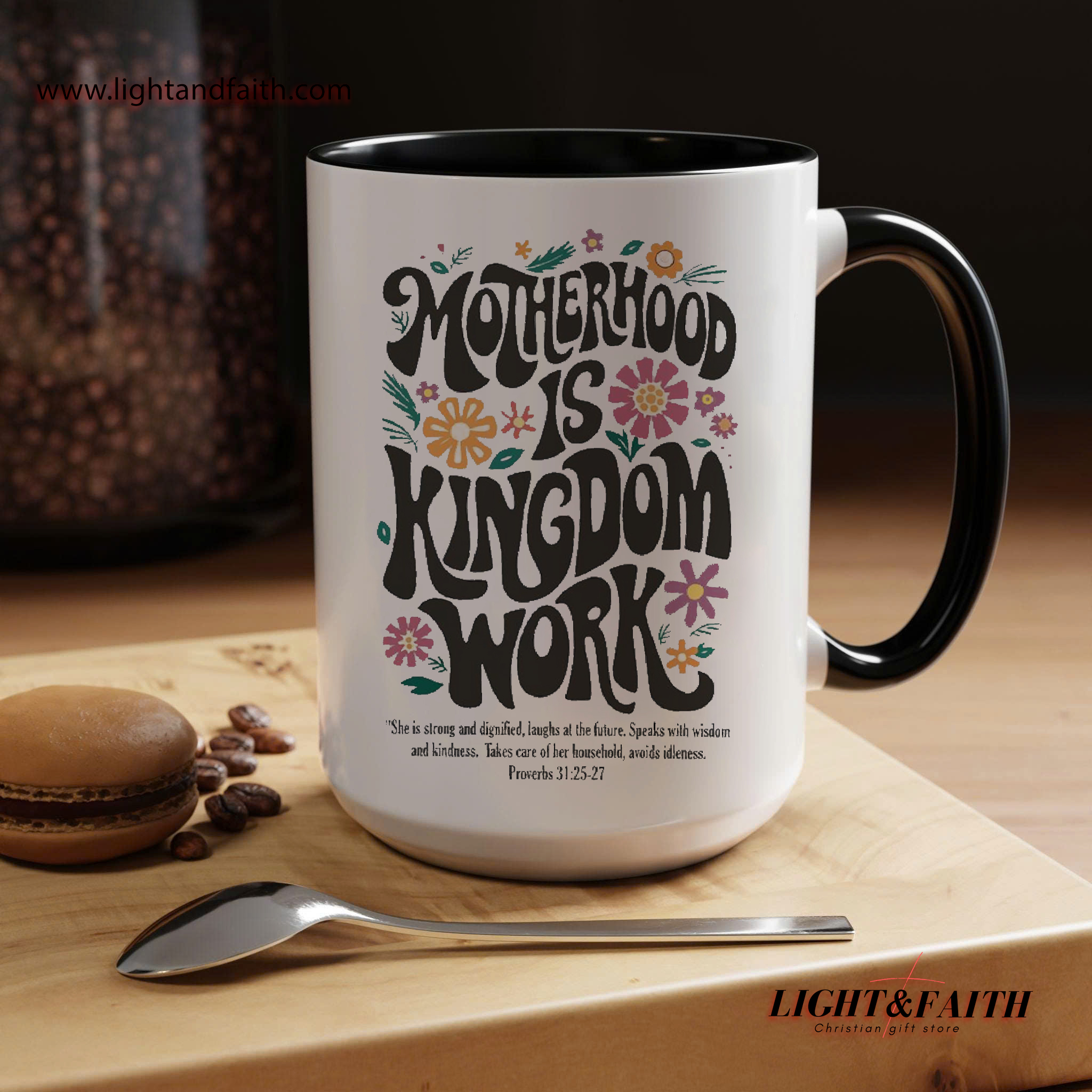 Motherhood Is Kingdom Work Mug – Proverbs 3125-27 Christian Mom Coffee Cup, Faith-Based Gift for Mothers, Inspirational Scripture Mug MULAF08